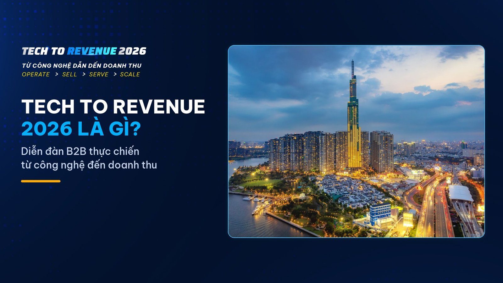 Tech to Revenue 2026 là gì? Diễn đàn B2B thực chiến từ công nghệ đến doanh thu