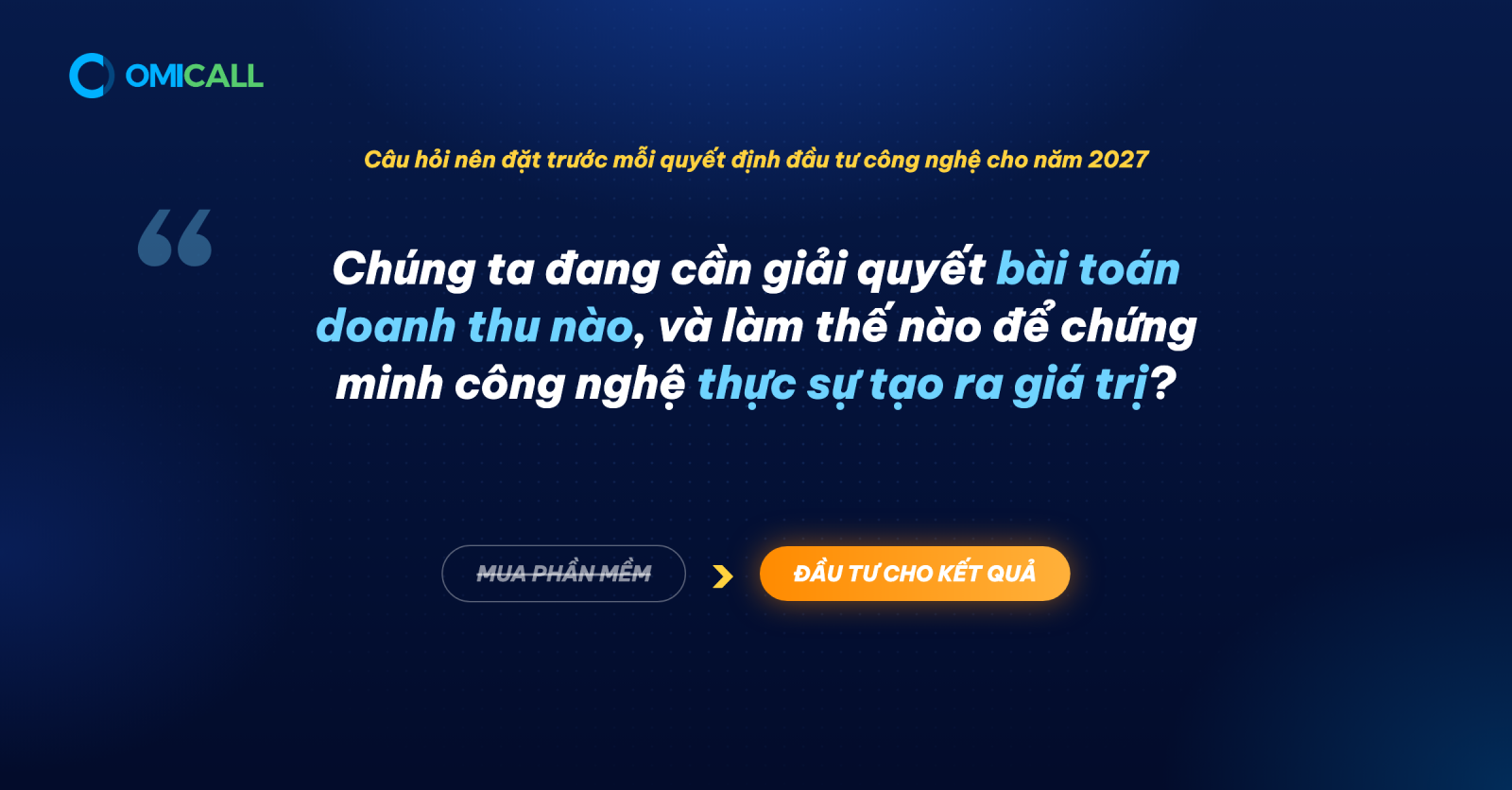TỪ “MUA PHẦN MỀM” SANG “MUA KẾT QUẢ”: TƯ DUY ĐẦU TƯ CÔNG NGHỆ CHO NĂM 2027